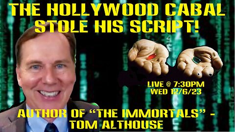 The Hollywood Cabal Stole His Script! w/ Author of "The Immortals" - Tom Althouse Ep 2