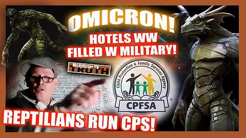 CH21! C_P_S_ IS RUN BY REPTILIANS! BOGDANOF OMICRON ROYALTY! MILITARY WAITING IN HOTELS WW!