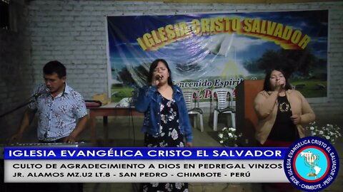 CULTO DE AGRADECIMIENTO A DIOS EN PEDREGAL VINZOS