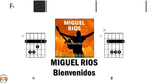 MIGUEL RIOS Bienvenidos - FCN GUITAR CHORDS & LYRICS