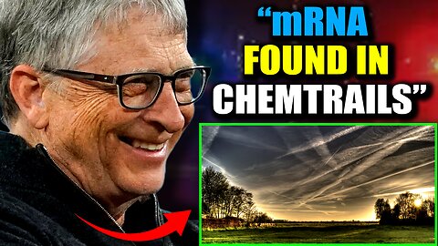 Pilot Testifies Bill Gates Spraying 'Air Vax' mRNA on Humanity via Chemtrails