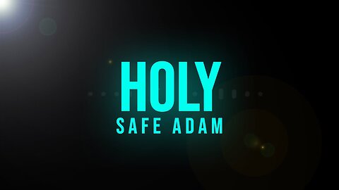 Holy 👑 Lyrics | Safe Adam (Vocals Only)