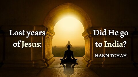 Lost years of Jesus: Did He go to India? 예수님의 잃어버린 시간들: 그분은 인도에 가셨는가?