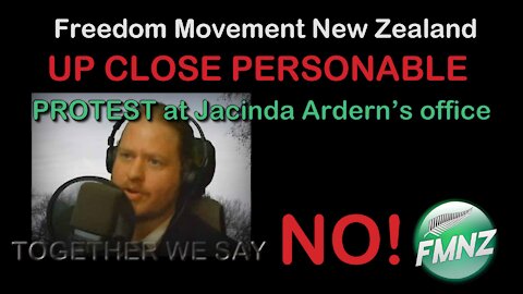 2021 JUL 15 Vinny Eastwood Helping The Truth Be Heard UP CLOSE PERSONABLE PROTEST PM Ardern's office