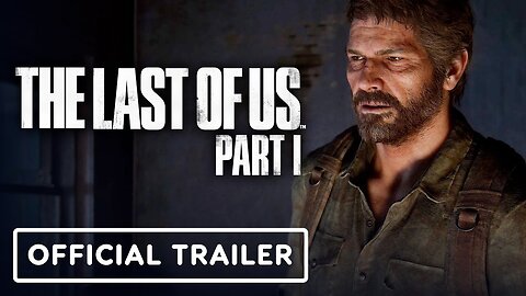 The Last of Us Part 1 - Official PC Features Trailer #2