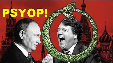 The Tucker - Vladimir Putin Interview Is The Actual CIA Psyop - 2/12/24..