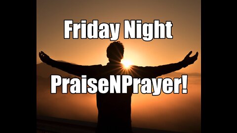 The Gospel in Genesis! FridayNight PraiseNPrayer. June 10, 2022