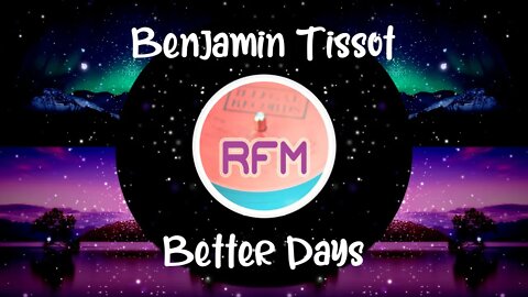 Better Days - Benjamin Tissot - Royalty Free Music RFM2K