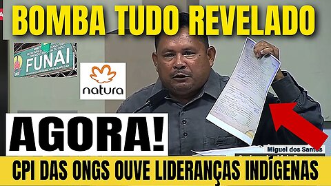 🇧🇷🔴AGORA! BOMBA TUDO REVELADO CPI DAS ONGS OUVE LIDERANÇAS INDIGENAS 04/07/2023