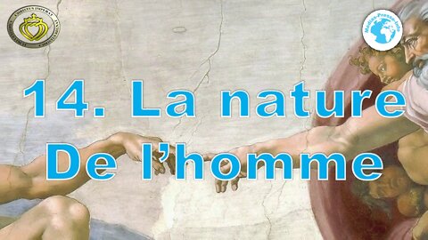 Cours de catéchisme 14 • La nature de l'Homme