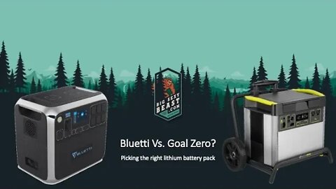 Episode 5: Bluetti Vs Goal Zero Picking the right lithium battery bank