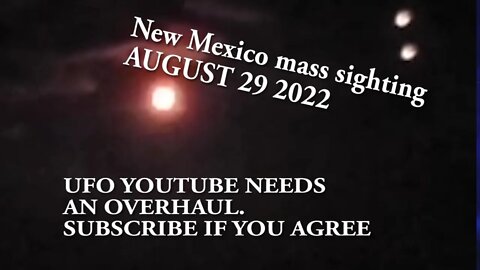 Mass Sighting of UFOs? "Flares"? in New Mexico on Aug. 29, 2022