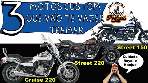 CUIDADO ROYAL e HAOJUE, 3 MOTOS CUSTOM da BAJAJ vão TE fazer TREMER