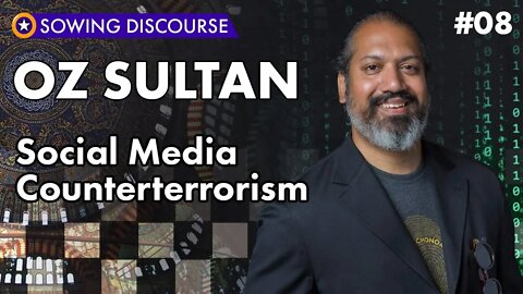 #008 - Oz Sultan - On Islam & Social Media Counterterrorism