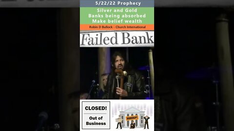 Some banks will fail prophecy - Robyn D Bullock 5/22/22