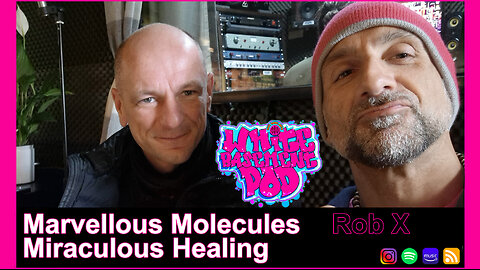 #15 Marvellous Molecules Miraculous Healing