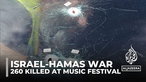 Israel-Hamas war: 260 bodies recovered from outdoor festival