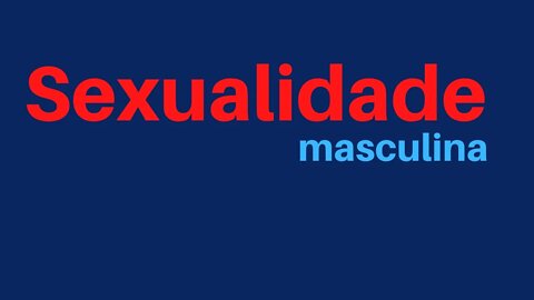 Sexualidade Masculina