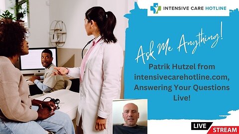 Ask me Anything! Patrik Hutzel from intensivecarehotline.com, Answering Your Questions Live!