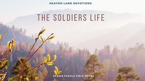 Heaven Land Devotions - The Soldiers Life