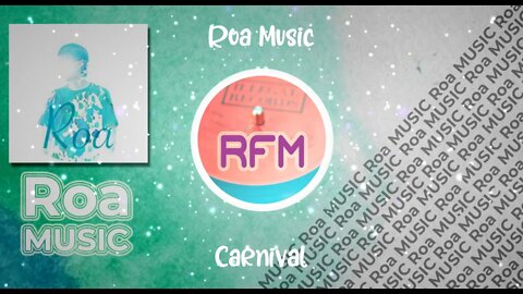 Carnival - Roa Music - Royalty Free Music RFM2K