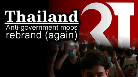 US-Funded Thai Anti-Government Mobs Rebrand (Again)