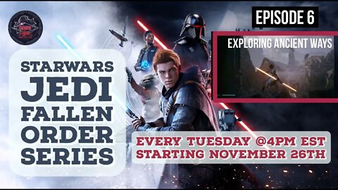 StarWars Jedi Fallen Order Series Ep 6 - Exploring Ancient Ways!