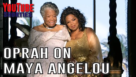 Oprah Winfrey on Maya Angelou #shorts