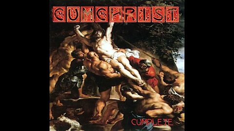 Cumchrist - Cumplete (Full Album)