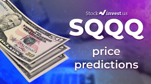 SQQQ Price Predictions - ProShares UltraPro Short QQQ ETF Analysis for Friday, July 1st