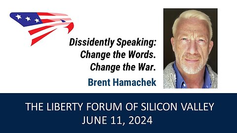 Brent Hamachek ~ The Liberty Forum ~ 6-11-2024