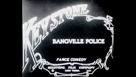 The Bangville Police (1913 Film) -- Directed By Henry Lehrman -- Full Movie