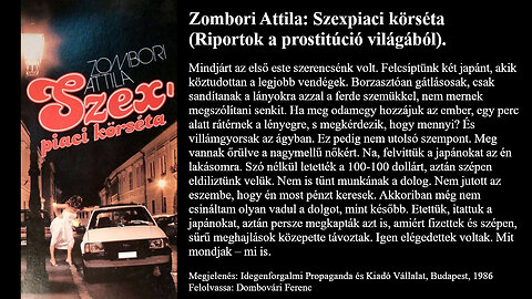 Zombori Attila: Szexpiaci ​körséta (Riportok a prostitúció világából). IPKV, Budapest, 1986