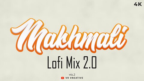 Makhmali Lofi Remix 2.O