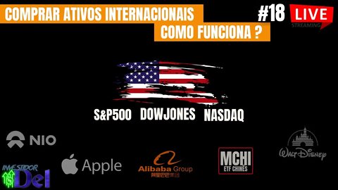 #18 COMEÇANDO COM R$100 AÇÕES INTERNACIONAIS + AÇÕES INTERNACIONAIS US100 | US30 | SP500