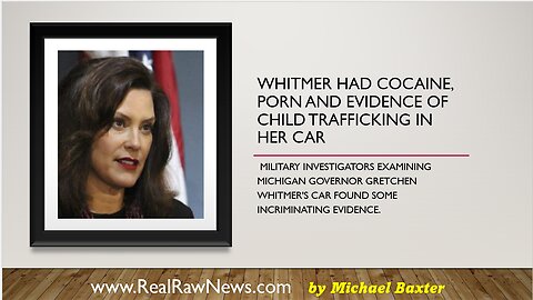 Gretchen Whitmer has Cocaine, Pornography and Evidence of Child Trafficking