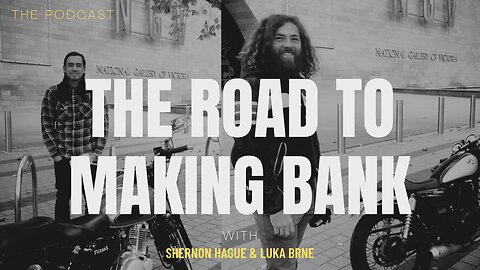 The Road to Making Bank - Episode #5