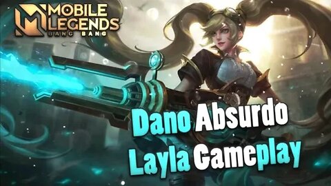 DANO DA LAYLINHA TA ABSURDO, ADC FORTE DMS | Mobile Legends