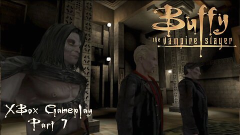 Buffy the Vampire Slayer (2002) XBox Gameplay Part 7