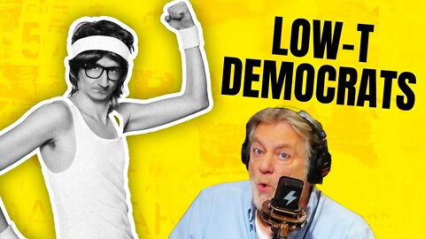 Is Low Testosterone Making You Vote Democrat | @Pat Gray Unleashed