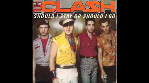 The Clash - Should I Stay or Should I Go