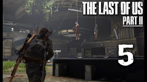 The Last of Us Part 2: Part 5 (with commentary) PS4