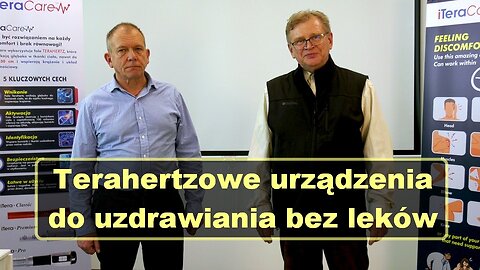 Terahertzowe urządzenia do uzdrawiania bez leków - Krzysztof Rogowski i Michał Foltyn