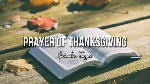 Brandon Teague - Prayer of Thanksgiving