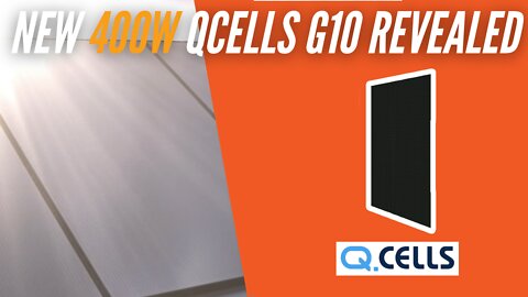 New 400W Qcells G10 Revealed