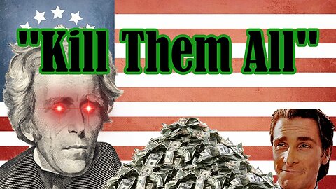 Andrew Jackson: America's Greatest Psycho | Bad History