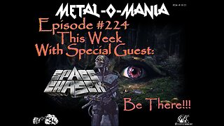 #224 - Metal-O-Mania - Special Guest: Space Chaser