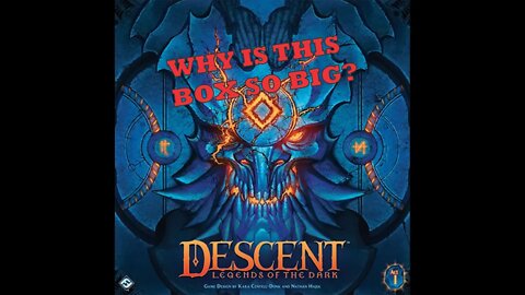 Descent Legends of the Dark Unboxing