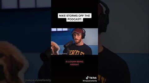 Mike STORMS OFF Podcast tiktok impaulsivefamily