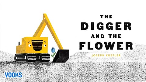 "The Digger and the Flower" Read Along Book